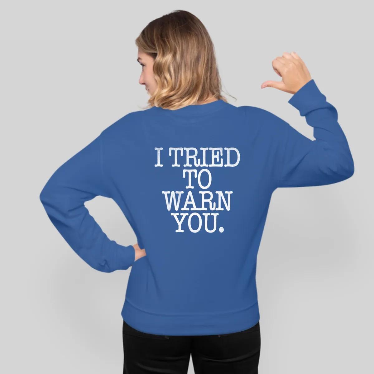 I Tried To Warn You