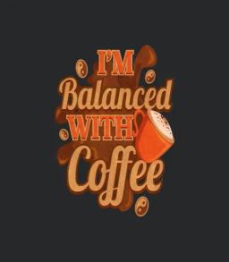 Im Balanced With Coffee