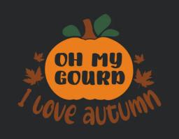 Oh My Gourd I Love Autumn