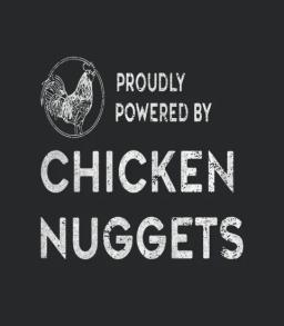 Powered By Chicken Nuggets