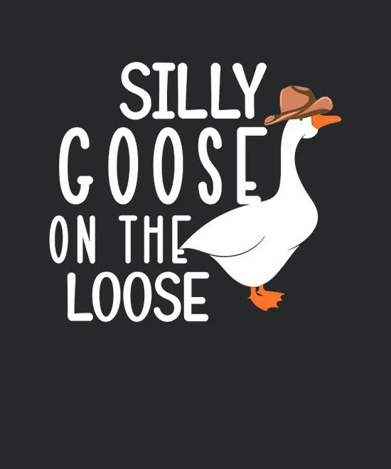 Silly Goose On The Loose