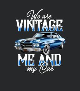 We Are Vintage Me And My Car