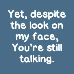 Youre Still Talking
