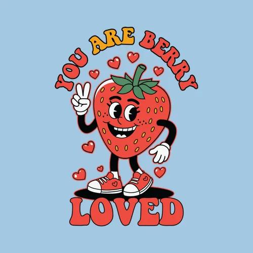 You Are Berry Loved