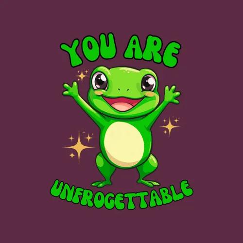You Are Unfrogettable Cute Frog