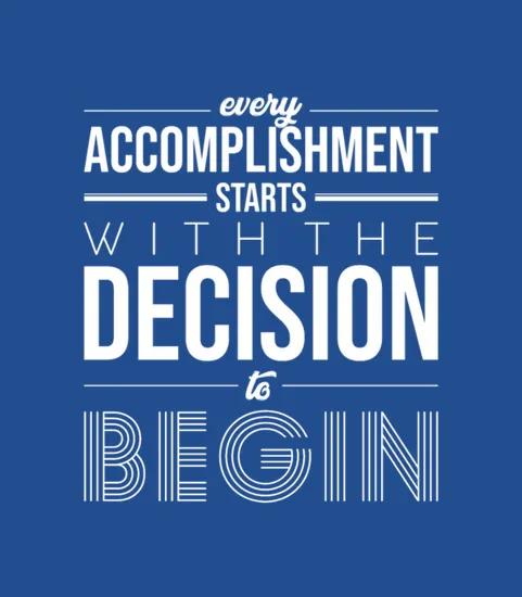 Every Accomplishment Starts