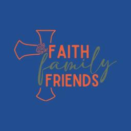 Faith Family Friends