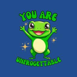 You Are Unfrogettable Cute Frog