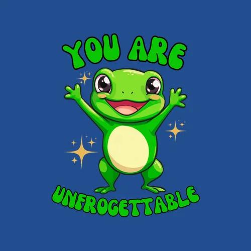 You Are Unfrogettable Cute Frog