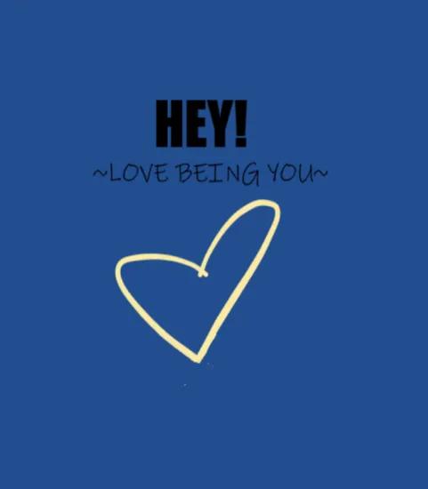 Love Being You Yellow Heart