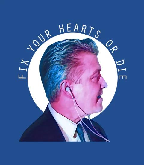 Fix Your Hearts Or Die
