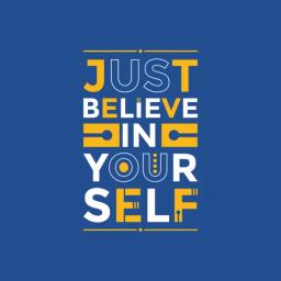 Just Believe In Yourself