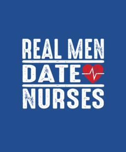 Real Men Date Nurses