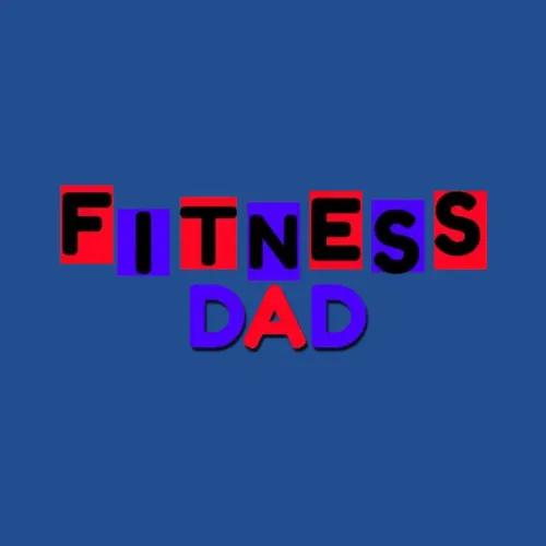 Pursue Fitness Or Fitness Dad