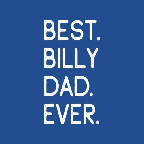 Best Billy Dad Ever