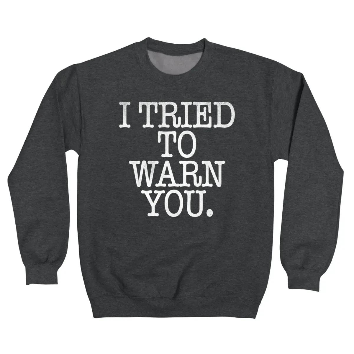 I Tried To Warn You