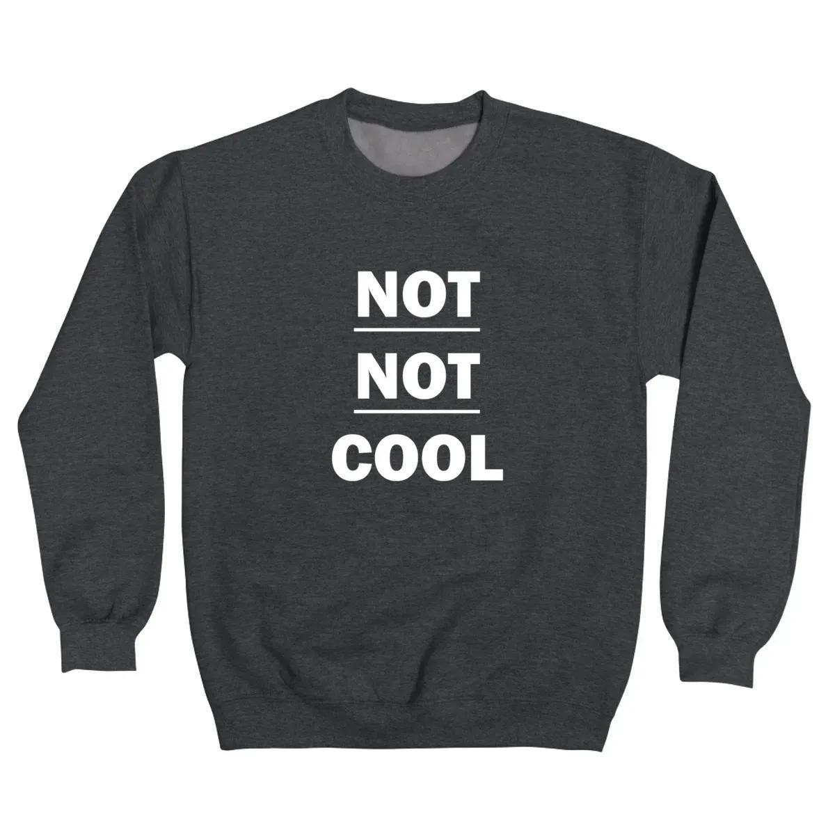 Not Not Cool
