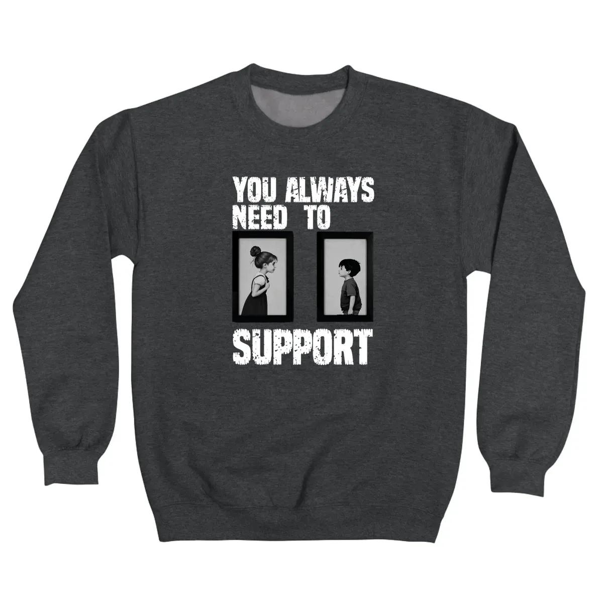 You Always Need To Support