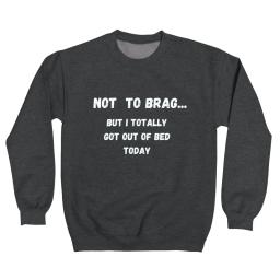 Not To Brag