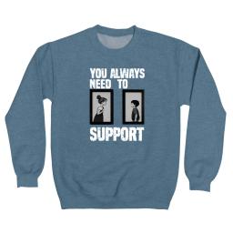 You Always Need To Support