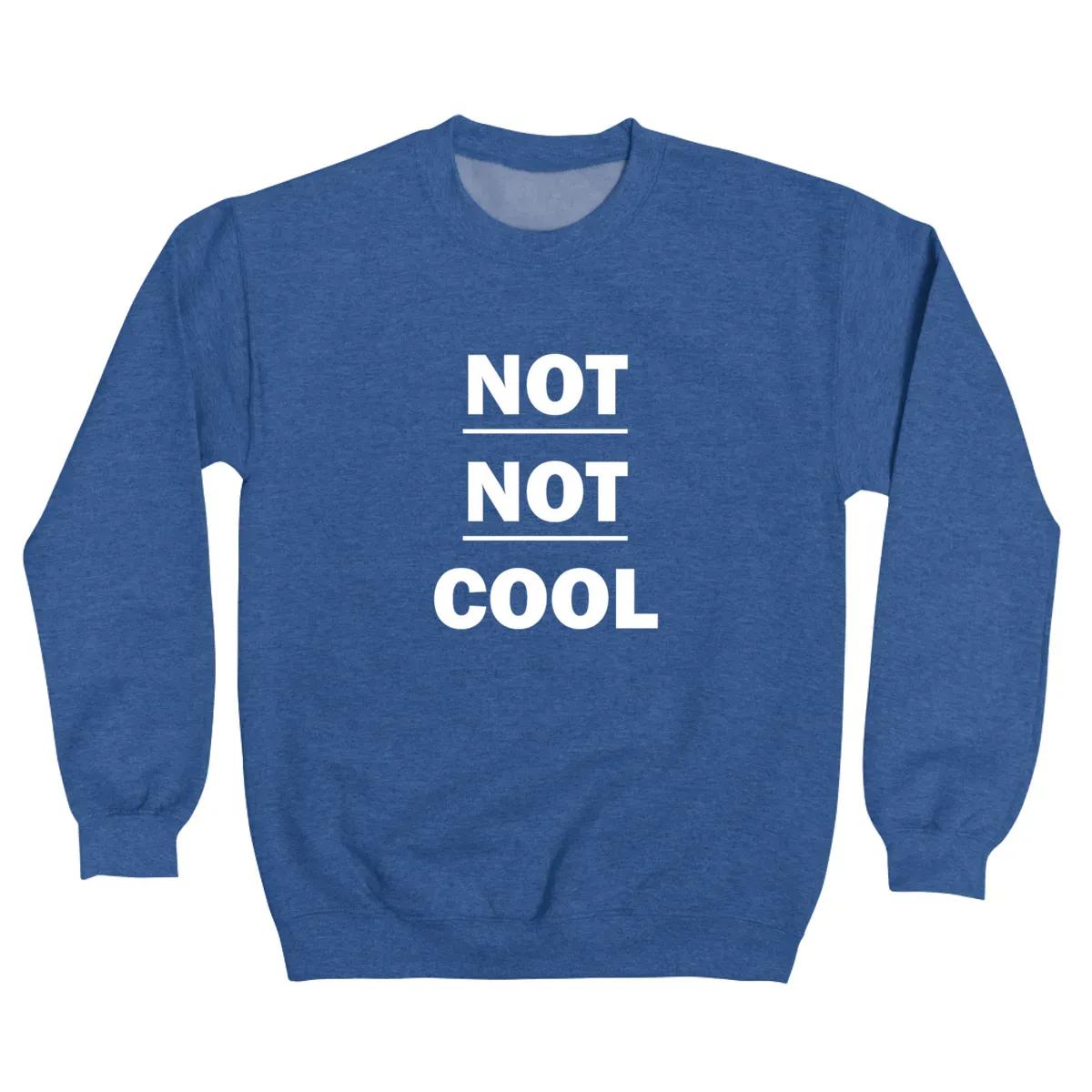 Not Not Cool