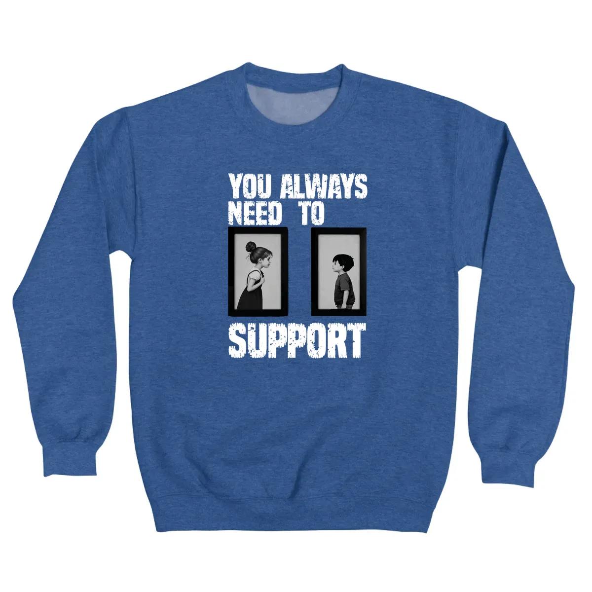 You Always Need To Support