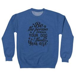 Be The Person Your Dog
