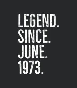 Legend Since June 1973