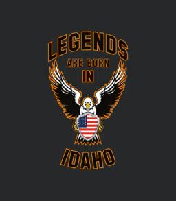 Legends Are Born In Idaho