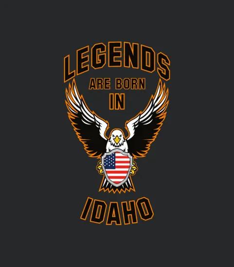 Legends Are Born In Idaho