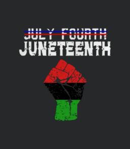 July Fourth Juneteenth