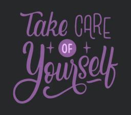 Take Care Of Yourself