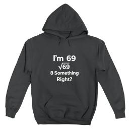 Im 69 Sqrt 69 8 Something Right