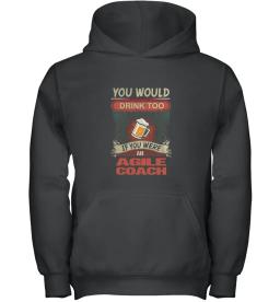 Agile Coach Would Drink