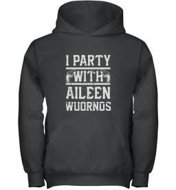 I Party With Aileen Wuornos