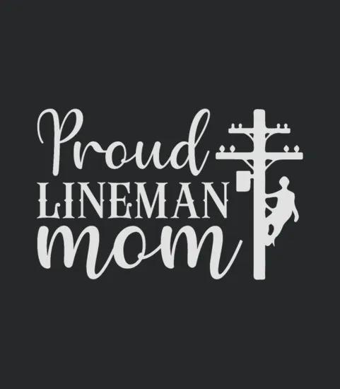 Proud Lineman Mom