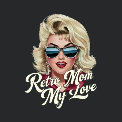 Mom My Love Retro