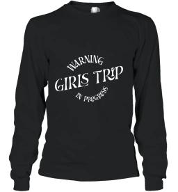 Warning Girls Trip In Progress