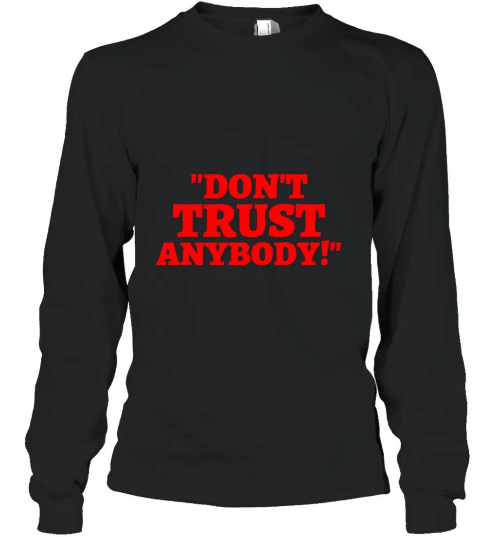 Dont Trust Anybody
