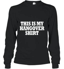 This Is My Hangover Shirt
