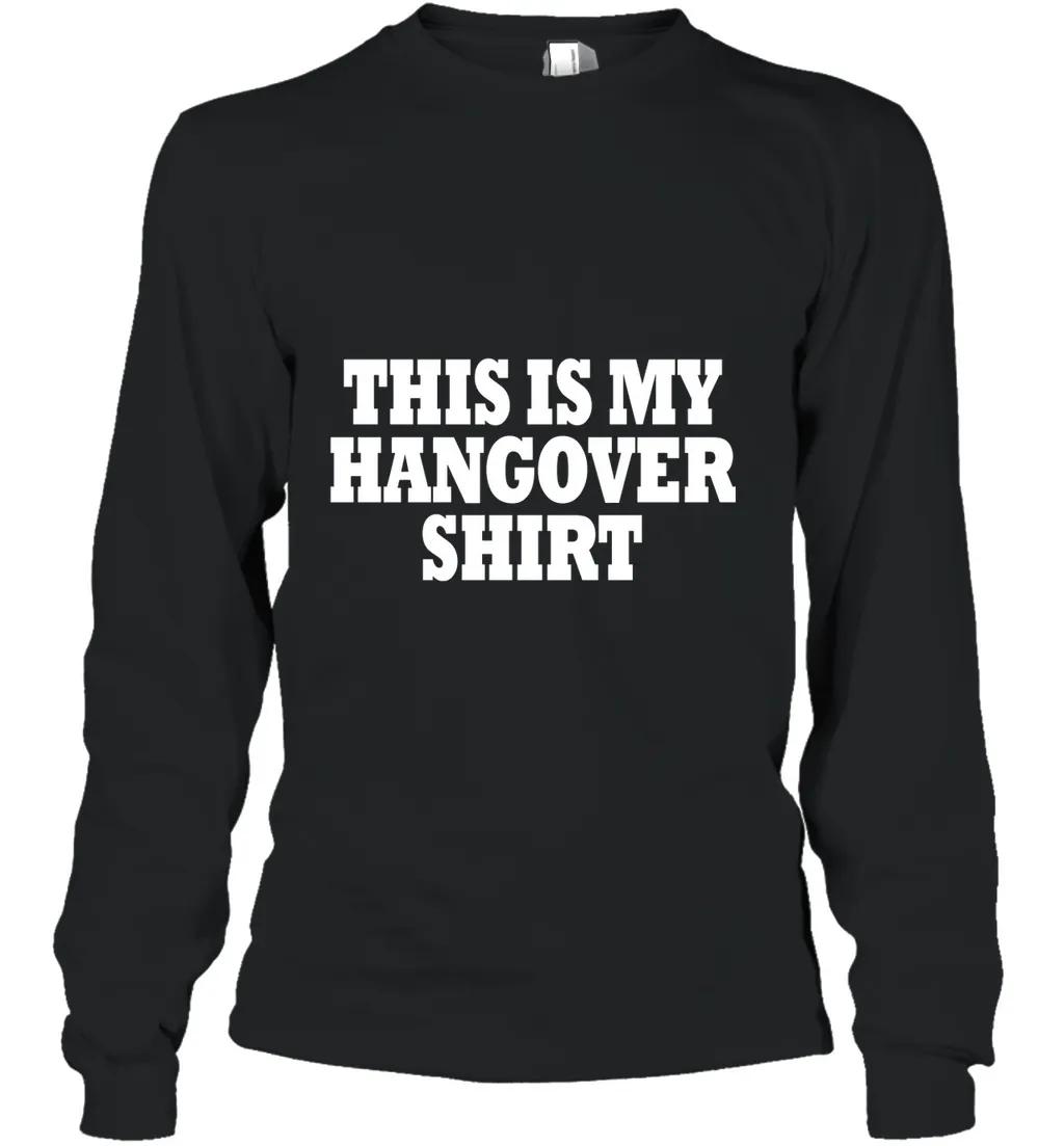 This Is My Hangover Shirt