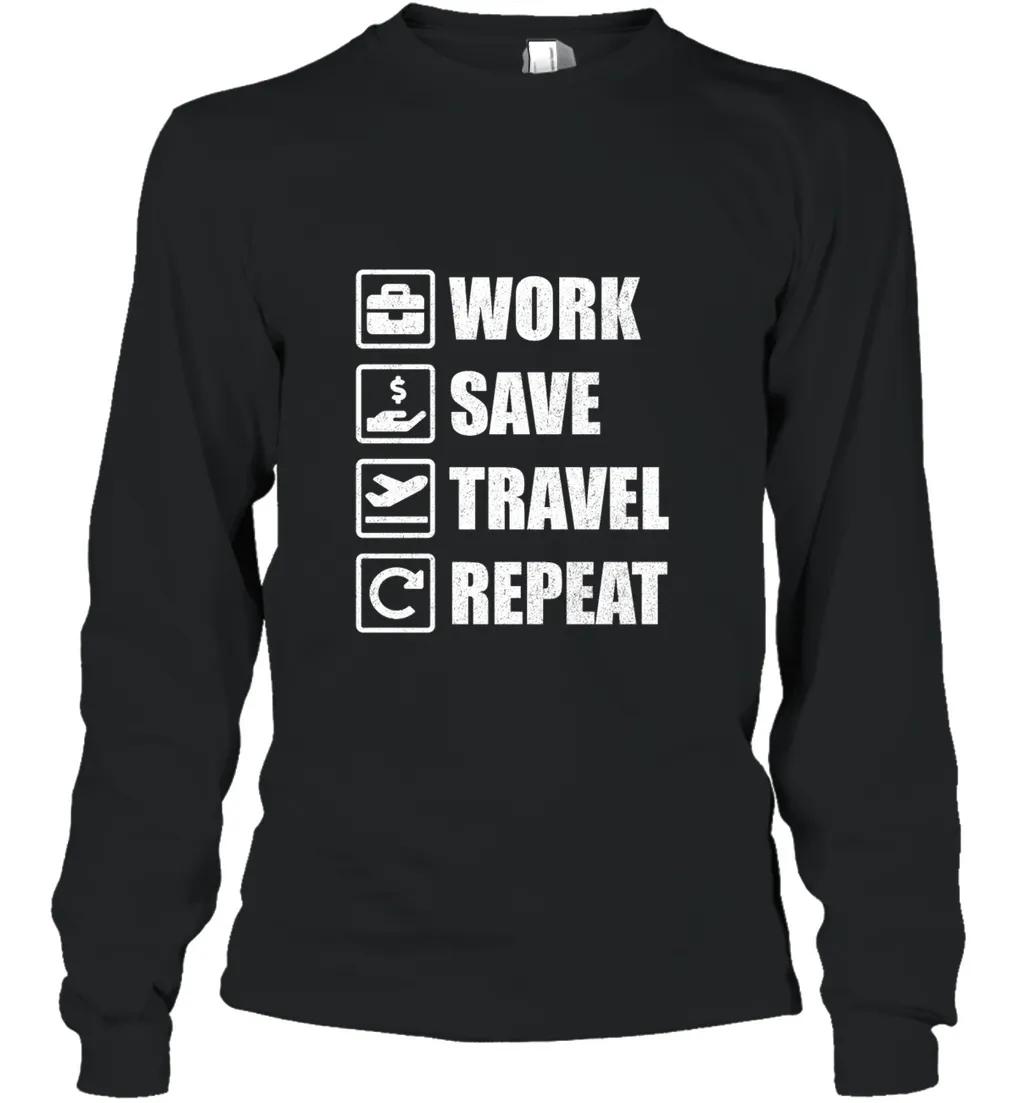Work Save Travel Repeat