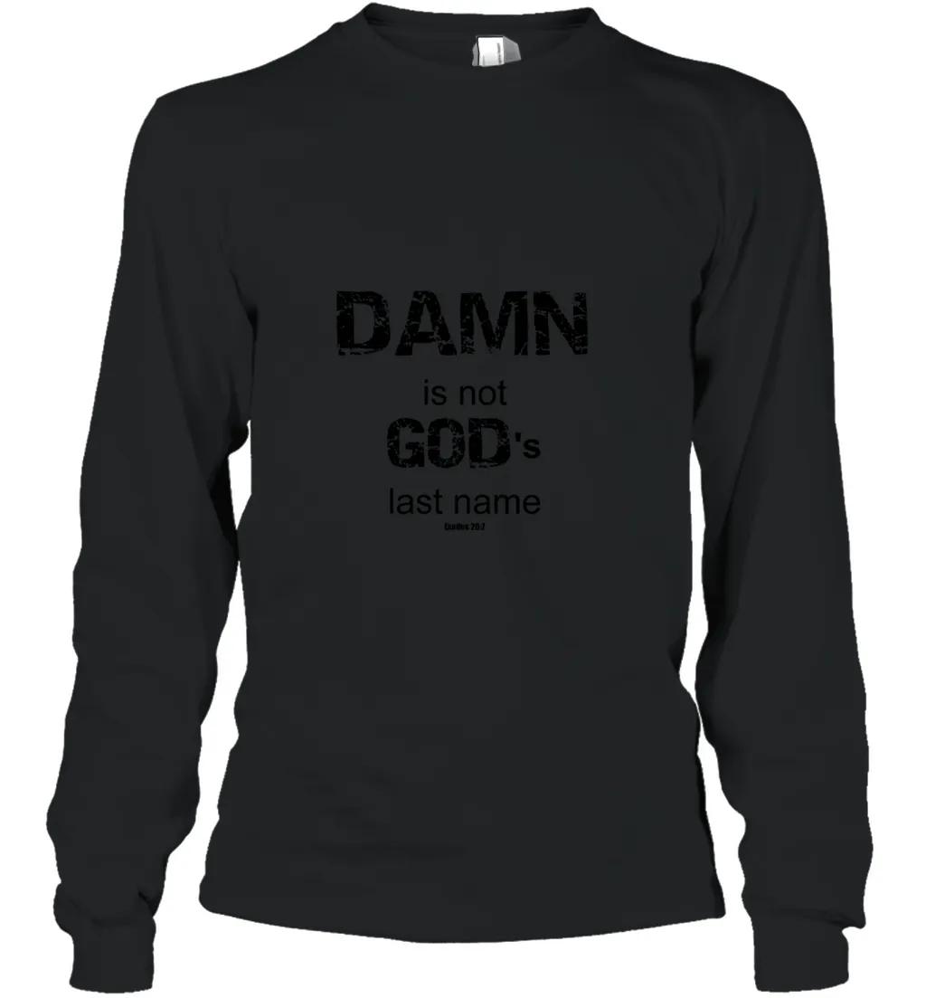 Damn Is Not Gods Last Name