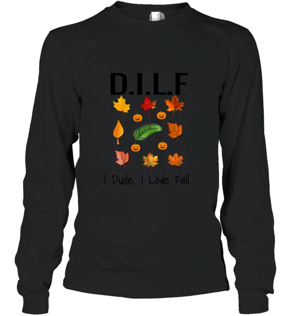 Dilf I Dude I Love Fall