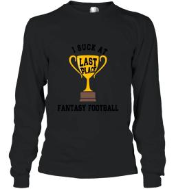 I Suck At Last Place Fantasy Football