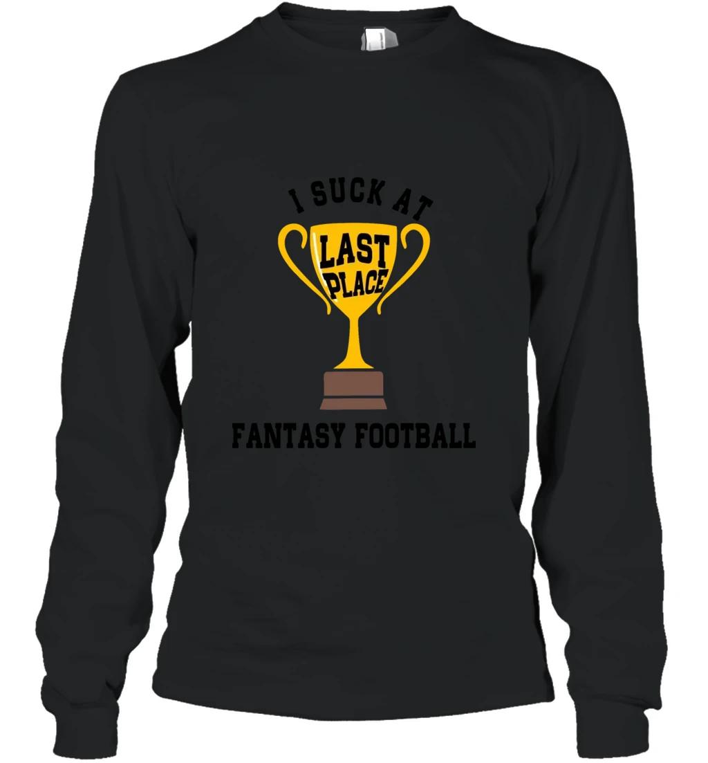 I Suck At Last Place Fantasy Football