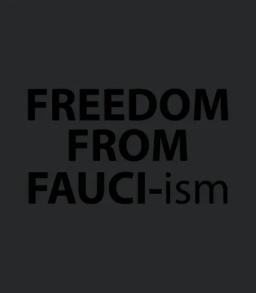 Freedom From Fauci Ism