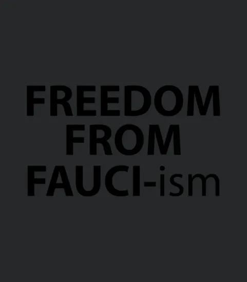 Freedom From Fauci Ism