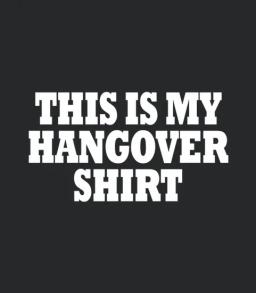 This Is My Hangover Shirt
