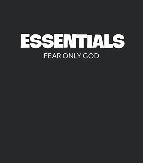 Fear Only God Essentials